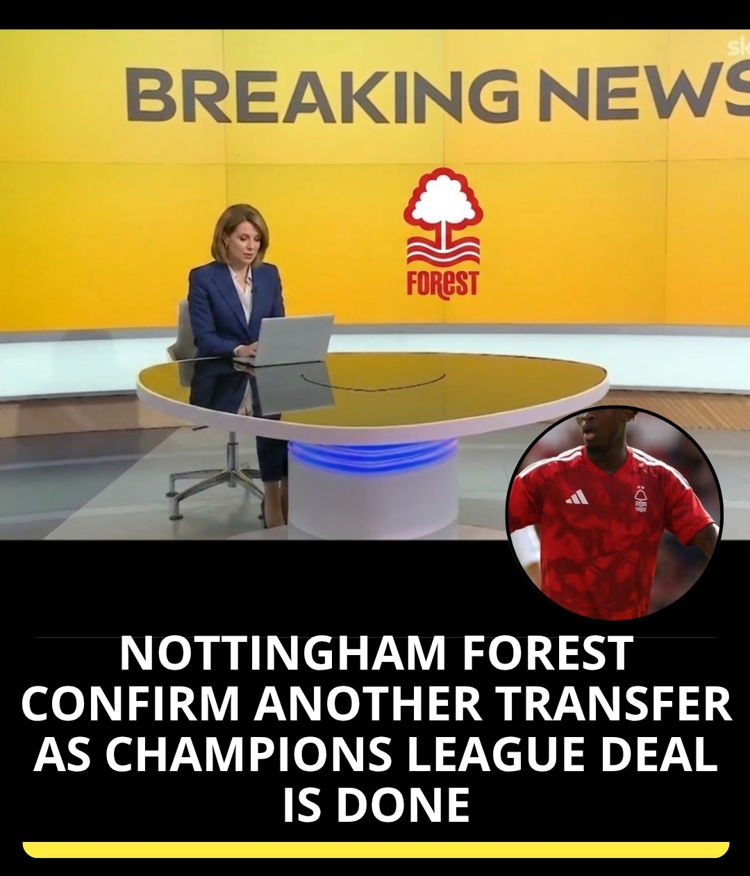 Nottingham Forest Confirm Another Transfer as Champions League Deal Is DONE