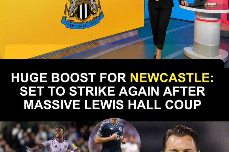 Huge Boost for Newcastle: Set to Strike AGAIN After Massive Lewis Hall Coup