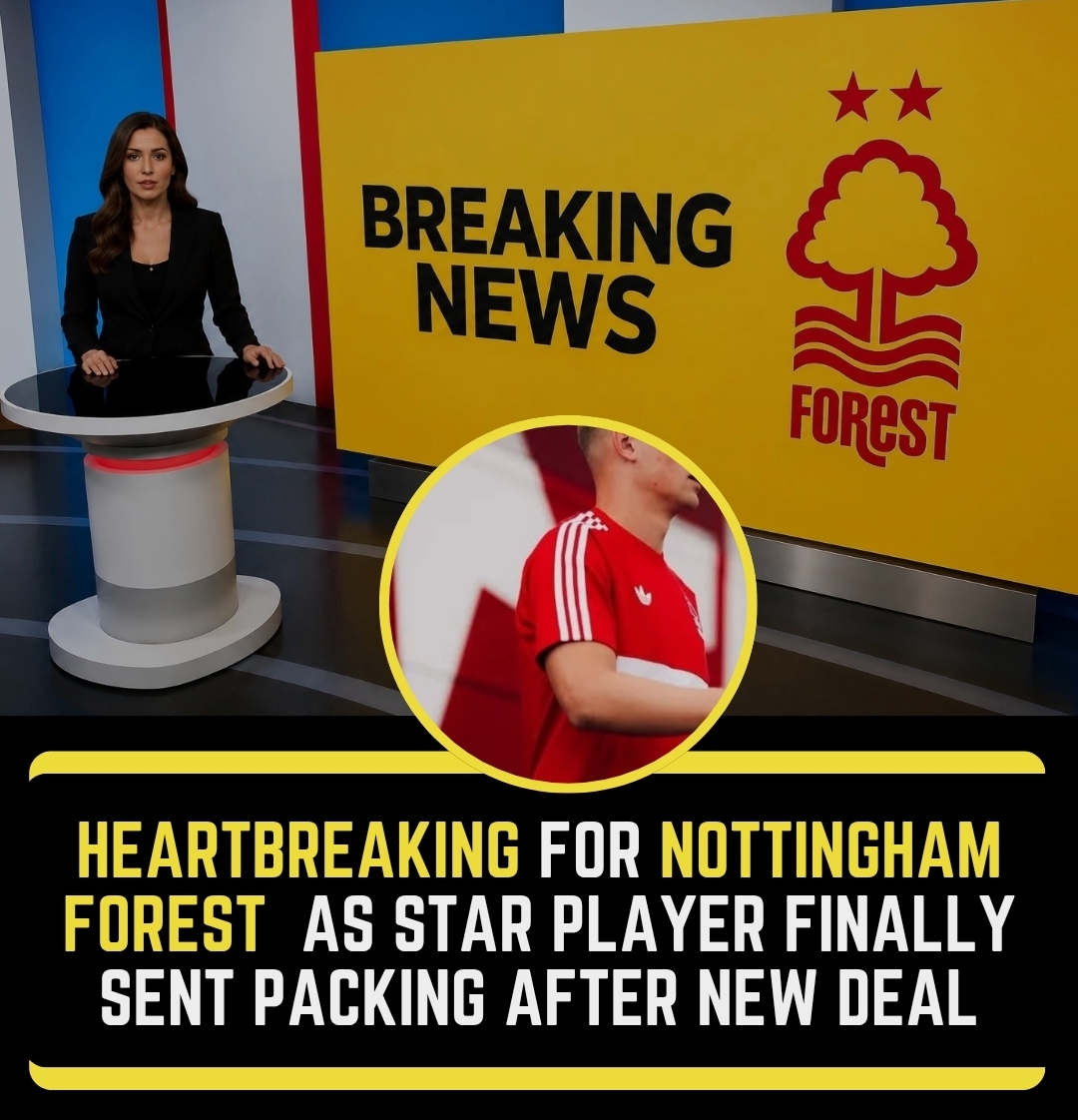 Heartbreaking for Nottingham Forest as Star player Finally Sent Packing After New Deal